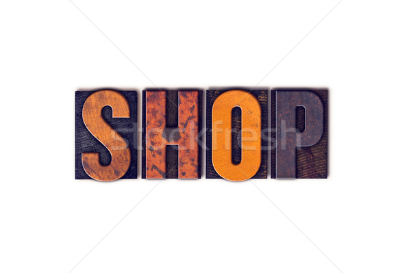 Shop Concept Isolated Letterpress Type Stock photo © enterlinedesign