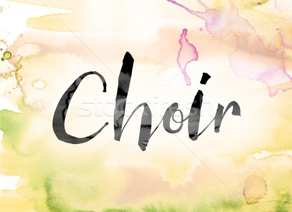 Choir Colorful Watercolor and Ink Word Art Stock photo © enterlinedesign