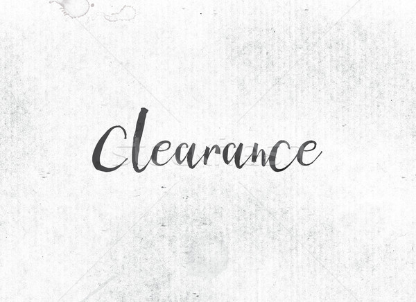 Clearance Concept Painted Ink Word and Theme Stock photo © enterlinedesign