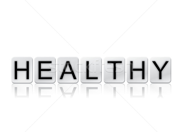 Healthy Concept Tiled Word Isolated on White stock photo © enterlinedesign (#8264352) | Stockfresh