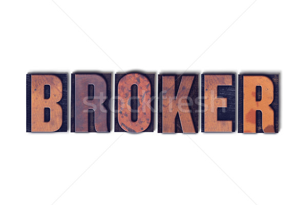 Broker Concept Isolated Letterpress Word Stock photo © enterlinedesign