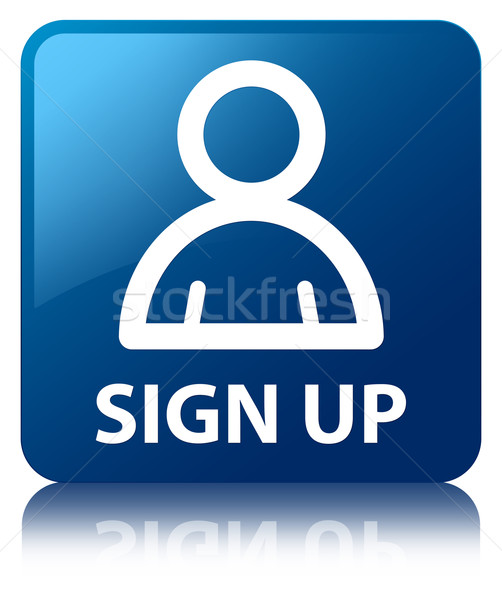 Sign up (member icon) glossy blue reflected square button Stock photo © faysalfarhan