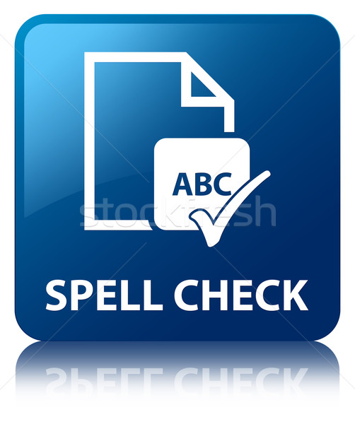 Spell check document glossy blue reflected square button Stock photo © faysalfarhan