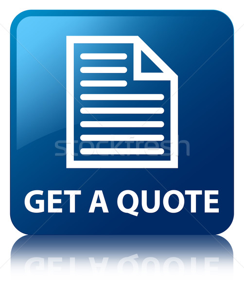 Get A Quote (page icon) glossy blue reflected square button Stock photo © faysalfarhan