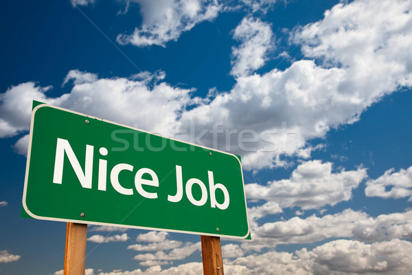 Nice Job Green Road Sign with Sky Stock photo © feverpitch