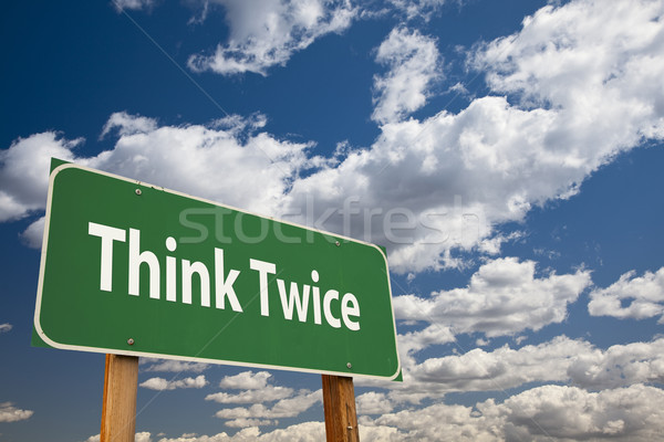 Think Twice Green Road Sign Stock photo © feverpitch