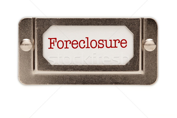 Stock photo: Foreclosure File Drawer Label