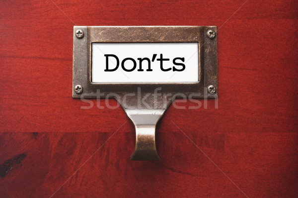 Lustrous Wooden Cabinet with Don'ts File Label Stock photo © feverpitch