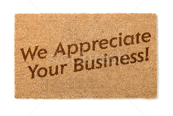 We Appreciate Your Business Welcome Mat On White Stock photo © feverpitch