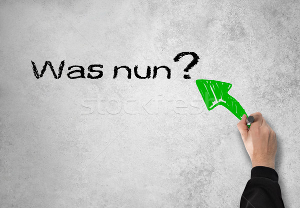 what now (Was nun?) Stock photo © fotoquique