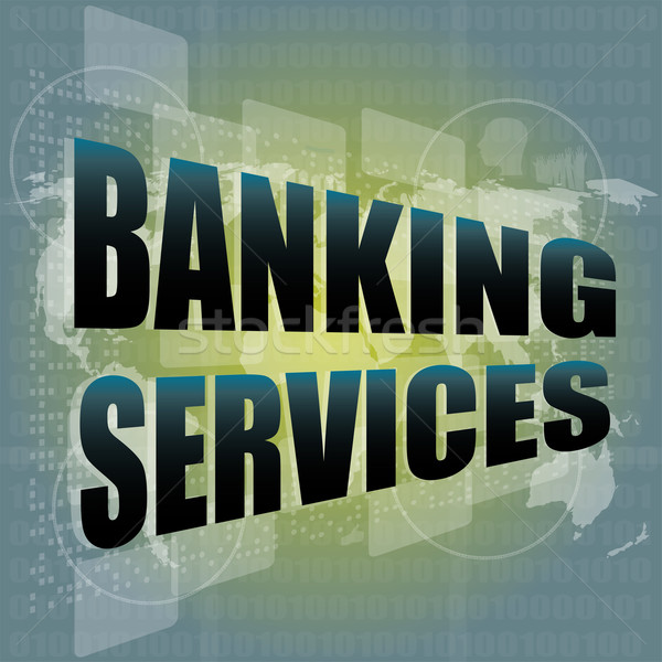 words banking services on digital screen, business concept Stock photo © fotoscool