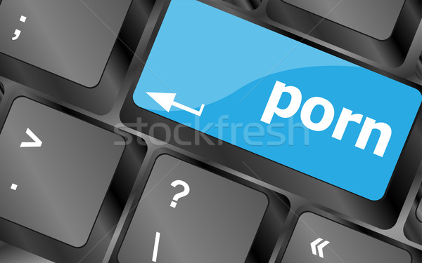 Porn button on keyboard - social concept Stock photo © fotoscool