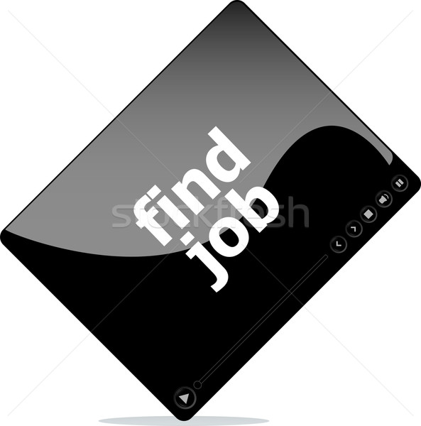 find job on media player interface Stock photo © fotoscool