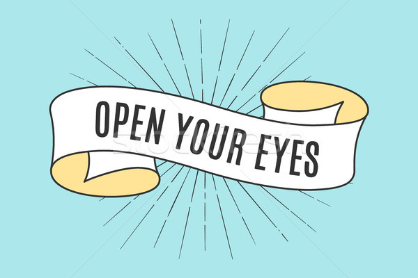 Ribbon banner with text Open Your Eyes Stock photo © FoxysGraphic