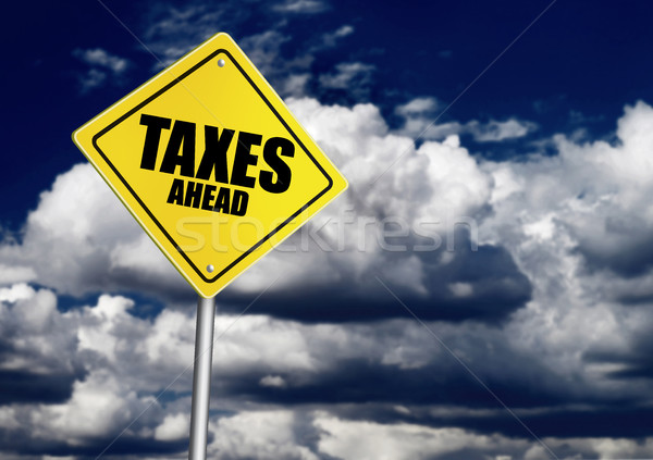 Taxes ahead sign Stock photo © goir