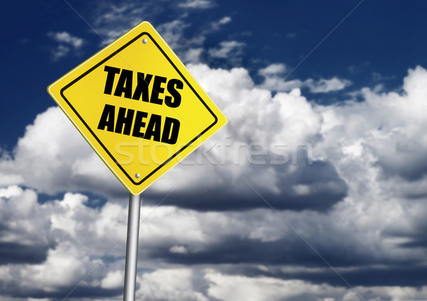 Taxes ahead sign Stock photo © goir