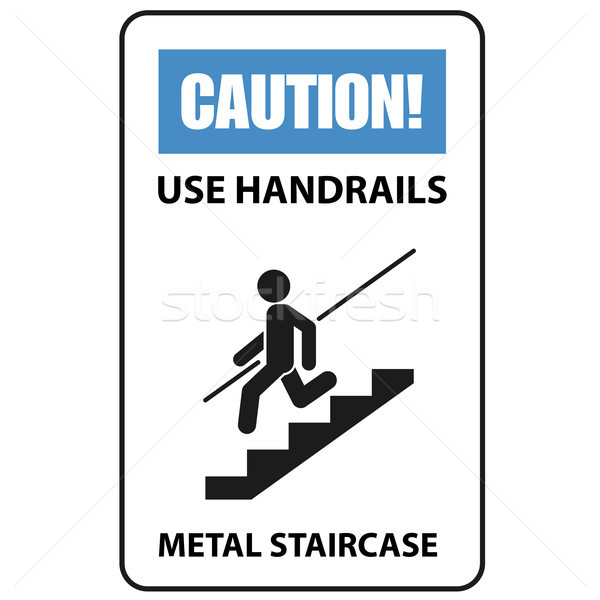 Stock photo: Warning sign - use handrails to avoid a fall, stairway caution