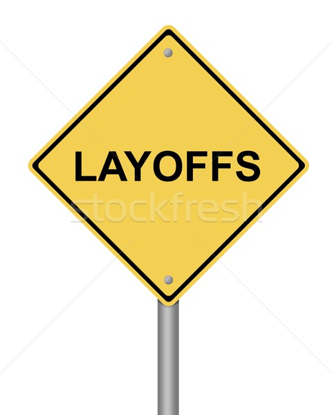 Warning Sign Layoffs Stock photo © hlehnerer