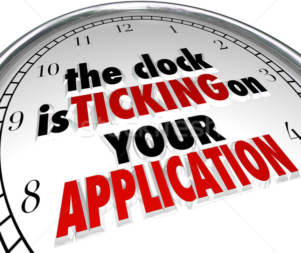 Clock Is Ticking on Your Application Deadline Due Now Stock photo © iqoncept