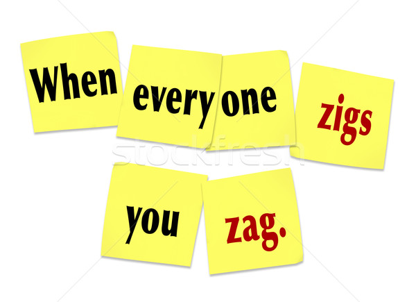 Stock photo: When Everyone Zigs You Zag Sticky Notes Saying Quote