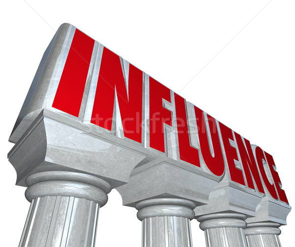 Influence Word Stone Marble Pillars Columns Power Reputation Dom Stock photo © iqoncept