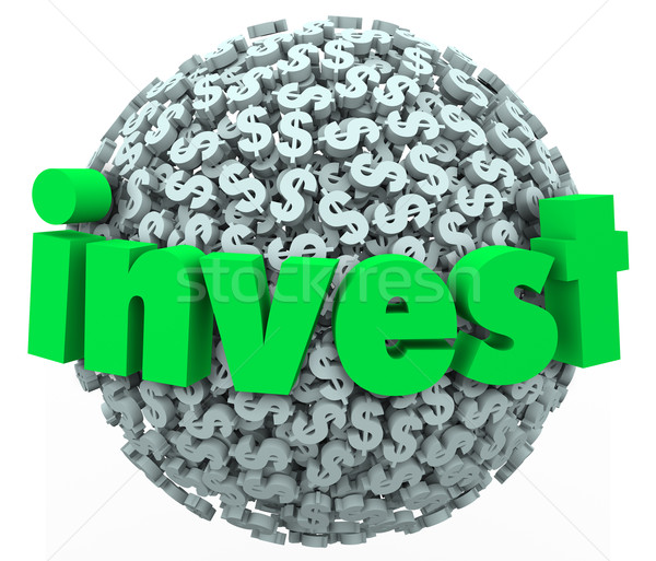 Invest Word Dollar Sign Sphere Stock Market Bond 401K Savings Stock photo © iqoncept