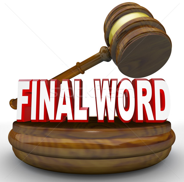 Gavel Final Word for Ultimate Decision Stock photo © iqoncept