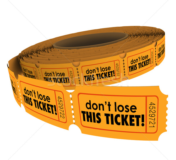 Don't Lose This Ticket Claim Keep Safe Enter Contest Raffle Stock photo © iqoncept