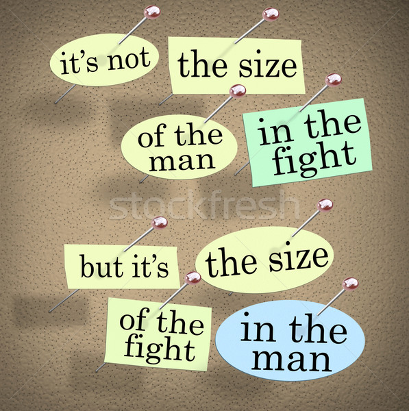 Size of the Fight in the Man Saying Quote on Bulletin Board Stock photo © iqoncept
