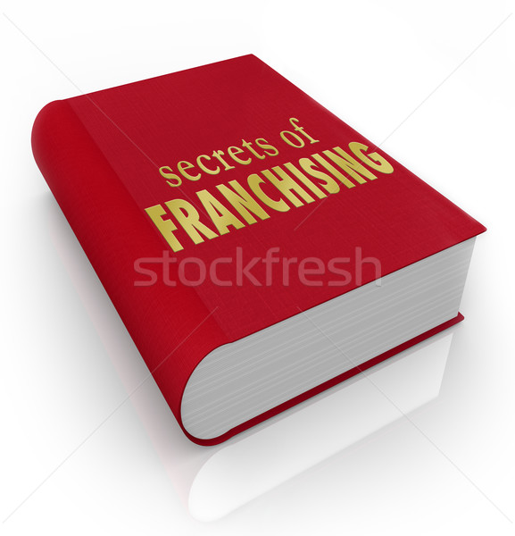 Secrets of Franchising Book Cover Advice Tips Instructions Stock photo © iqoncept
