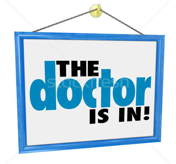 Stock photo: The Doctor is In Sign Check-Up Physical Appointment Office Adver