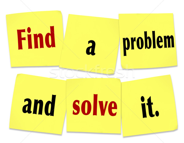 Find a Problem and Solve It Words Sticky Notes New Business Stock photo © iqoncept