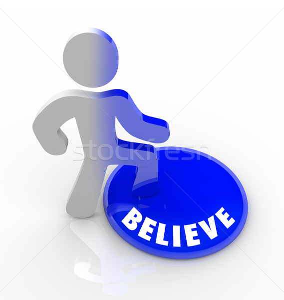 Believe - Person Steps Onto Button with Confidence Stock photo © iqoncept