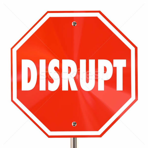 Disrupt Stop Sign Change Innovate Reinvent Rethink 3d Illustrati Stock photo © iqoncept