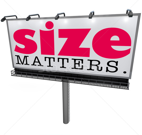 Size Matters Billboard Biggest Large Choice Most Successful Impo Stock photo © iqoncept