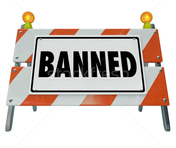 Banned Road Construction Sign Forbidden Prohibited Illegal Censo Stock photo © iqoncept