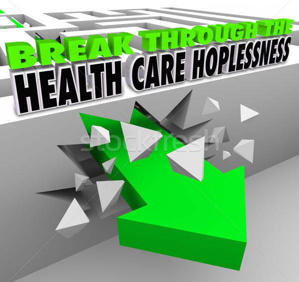 Break Through the Health Care Hopelessness Get Insurance Coverag Stock photo © iqoncept