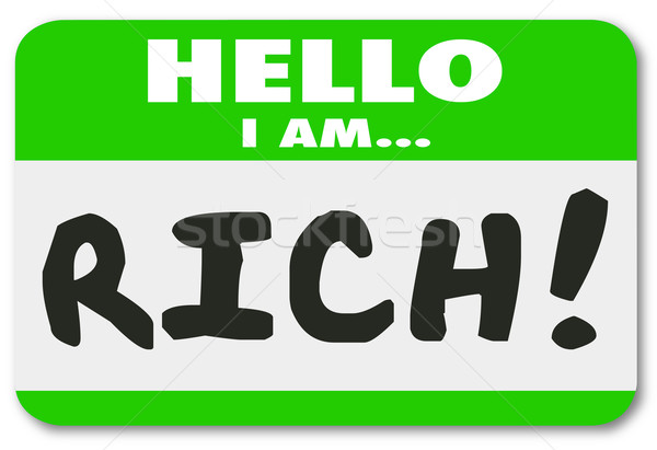 Hello I Am Rich Name Tag Sticker Wealthy Bragging Well-Off Afflu Stock photo © iqoncept