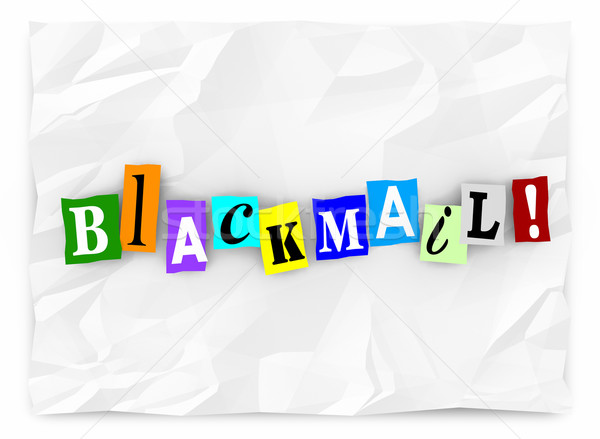 Blackmail Extortion Threat Ransom Note Words 3d Illustration Stock photo © iqoncept