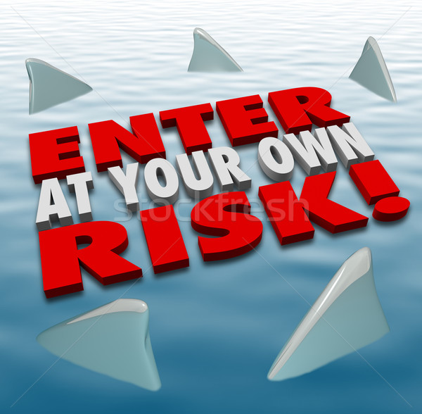 Enter at Your Own Risk 3d Words Shark Fins Circling Stock photo © iqoncept