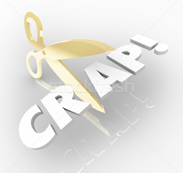 Stock photo: Cut the Crap Scissors 3d Letters Word Reduce Inefficiency Bad Ha
