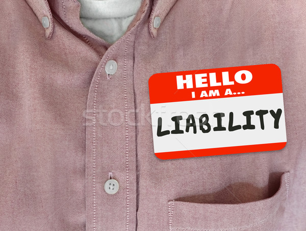 Hello I Am a Liability Name Tag Sticker Red Shirt Warning Stock photo © iqoncept