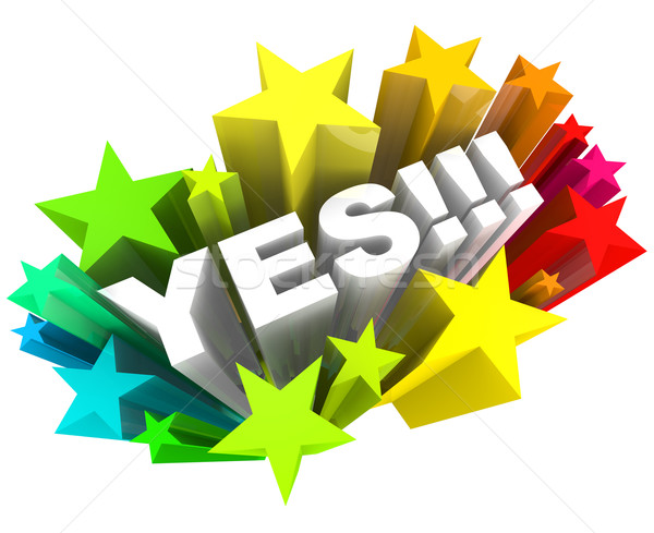 Yes Word and Stars - Agreement and Excitement Stock photo © iqoncept