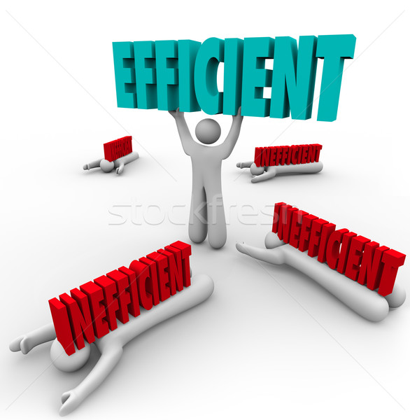 Efficient Vs Inefficient Words Man Lifting Word Others Crushed Stock photo © iqoncept