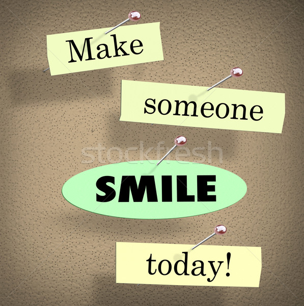Make Someone Smile Today Quote Saying Bulletin Board Stock photo © iqoncept