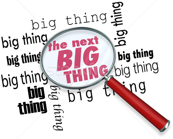 Searching for the Next Big Thing Magnifying Glass Words Stock photo © iqoncept