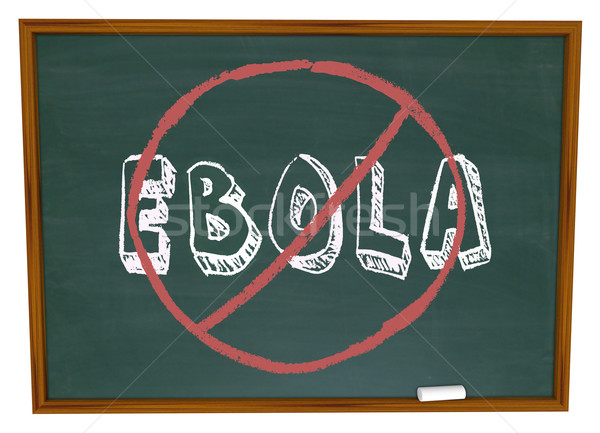 No Ebola Word Chalkboard Stop Cure Virus Disease Stock photo © iqoncept