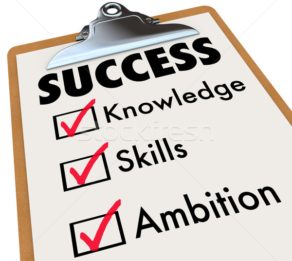 Succeed Checklist Words for Success - Knowledge Skills Ambition Stock photo © iqoncept