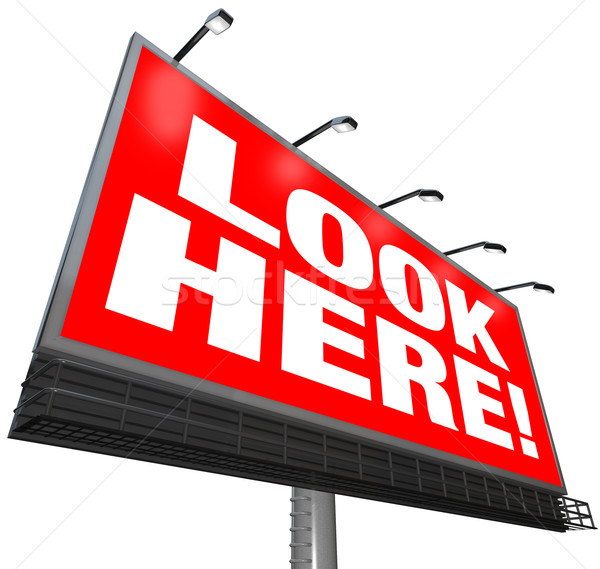 Look Here Billboard Outdoor Advertising Marketing Attention Stock photo © iqoncept