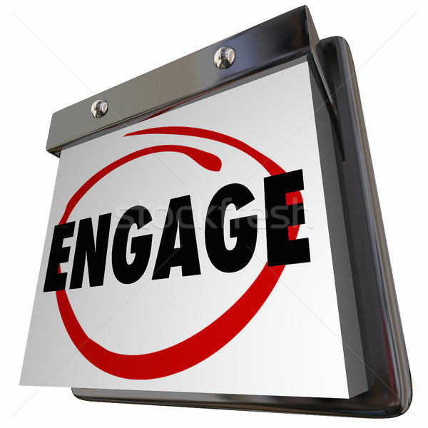 Join Engage Calendar Participate Interact Now 3d Illustration Stock photo © iqoncept